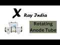 Rotating Anode Tube X Ray Equipments X Ray India