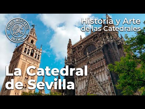 La Catedral de Sevilla. Su historia, arquitectura y obras de arte más importantes | Amando García