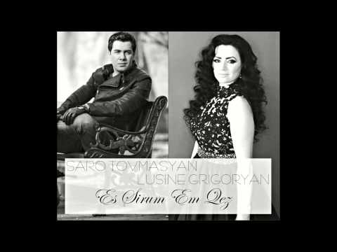 Hov Grigoryan - Saro Tovmasyan & Lusine Grigoryan - Es Sirum Em Qez [FULL HD Audio Music] 2015