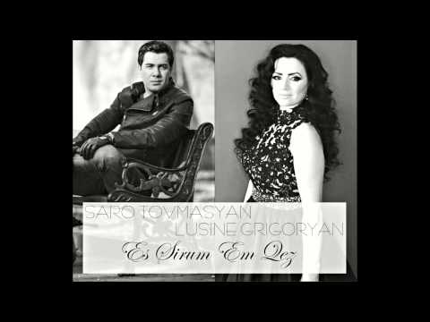 Saro Tovmasyan & Lusine Grigoryan - Es Sirum Em Qez [FULL HD Audio Music] 2015