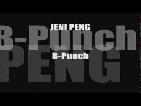 B-Punch - Jeni Peng [2012] HQ # Prod. By: Virtuoz Records