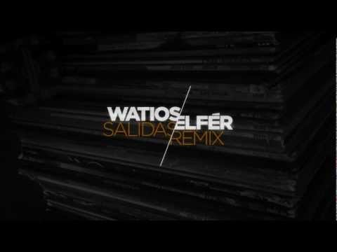 Watios - Salidas (Elfér Remix)