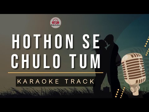 HOTHON SE CHULO TUM - KARAOKE || Jagjit Singh | Prem Geet | Raj Babbar | Old is Gold.