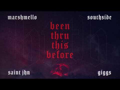 Marshmello x Southside - Been Thru This Before (Feat. Giggs & SAINt JHN) [Official Audio]
