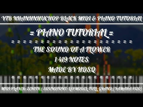 [Piano Tutorial] The Sound Of A Flower | 1 419 Notes | HDSQ