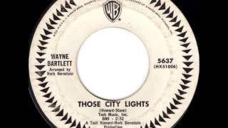 Wayne Bartlett - Those City Lights