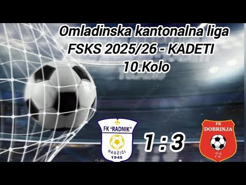  FK RADNIK H. - FK DOBRINJA  1 : 3 ( 10.kolo Omladinske lige FSKS - KADETI )