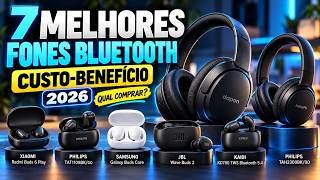 7 Melhores Fones Bluetooth Custo-Benefício de 2026 | Qual Comprar?