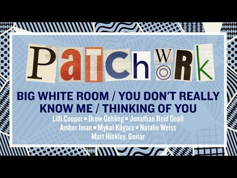 Big White Room / You Don't Really Know Me / Thinking of You