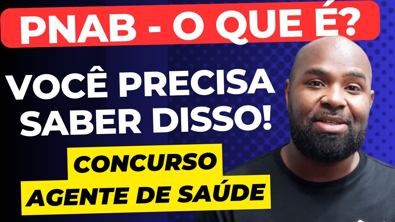 Concurso Agente de Saúde ACS/ACE -  PNAB - O que você Precisa Saber