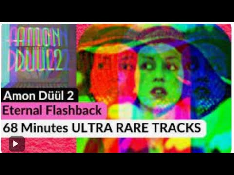 Amon Düül 2 - Eternal Flashback 1969 - 1971 ULTRA RARE