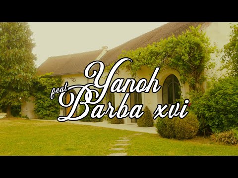 YANOH FEAT BARBA XVI - TOUTE LA NIGHT (Clip Officiel)