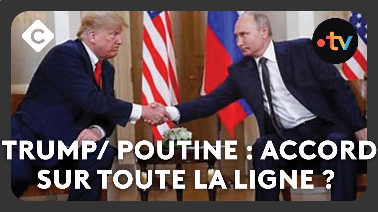 Trump/ Poutine : accord sur toute la ligne ?  -  L’édito de Patrick Cohen