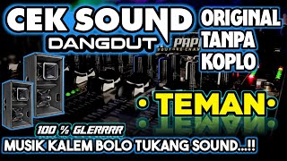 Download lagu CEK SOUND DANGDUT TEMAN ORIGINAL TANPA KOPLO || MUSIK KALEM BASS KENDANG GLEER🎶(Set Sukarjan) mp3