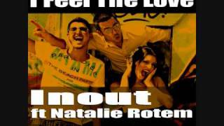 Inout Feat. Natalie Rotem - I Feel The Love (Inout 2am Piano Mix)*OUT NOW!*