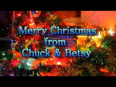 Chuck & Betsy's Christmas Greeting
