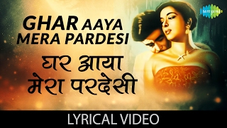Ghar Aaya Mera Pardesi with lyrics | घर आया - YouTube