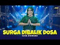 ICHA KISWARA SURGA DIBALIK DOSA Feat BINTANG FORTUNA Official Music Video