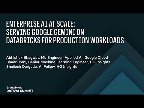 Watch: Enterprise AI at Scale: Serving Google Gemini on Databricks for Production