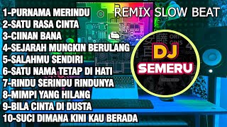 Download lagu Dj Purnama Merindu Full Album Remix Terbaru viral Dj Semeru mp3 Download lagu Dj Purnama Merindu Full Album Remix Terbaru viral Dj Semeru mp3