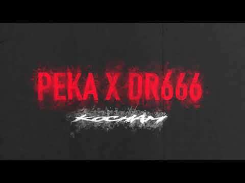 PEKA X DR666 - Kocham