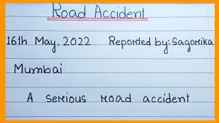Report Writing On Road Accident ||