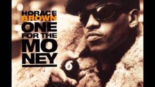HORACE BROWN Feat FOXY BROWN ~ One For The Money (clark kent radio edit)