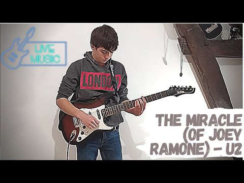 The Miracle Of Joey Ramone  - U2 guitar cover