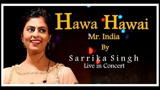 Hawa Hawai | हवा हवाई | By Sarrika Singh Live | Kavita Krishnamurthy |LaxmikantPyarelal |सारिका सिंह