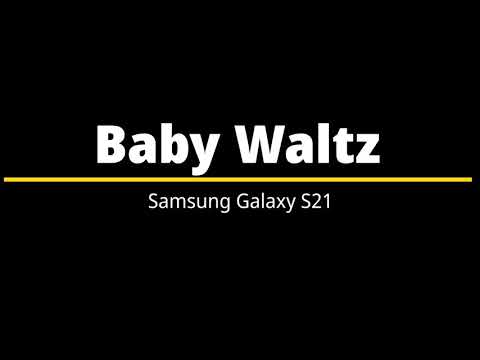 Baby Waltz – Samsung Galaxy S21 Ringtone