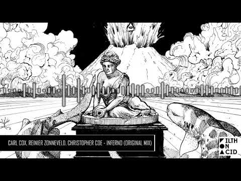 Carl Cox, Reinier Zonneveld, Christopher Coe - Inferno (Original Mix) [Filth on Acid]