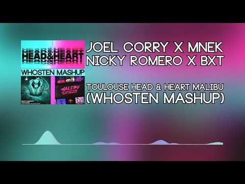 Nicky Romero x BXT x Joel Corry x MNEK - Toulouse Head & Heart Malibu (Whosten Mashup)