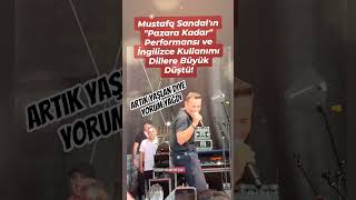 Mustafa Sandal'ın Pazara kadar Performansı ve İngilizce Kullanımı Dillere Büyük Düştü