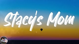 Fountains of Wayne - Stacy&#39;s Mom (Lyrics)