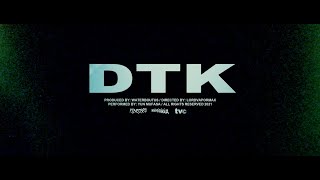 DTK Music Video