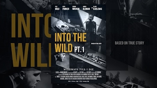 WILDWAYS - INTO THE WILD PT. 1 (The Movie)