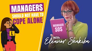 Managers should not have to cope alone