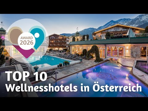Die 10 besten Wellnesshotels in Österreich für 2026 | wellness-hotel.info Award