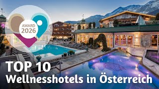 Die 10 besten Wellnesshotels in Österreich für 2026 | wellness-hotel.info Award