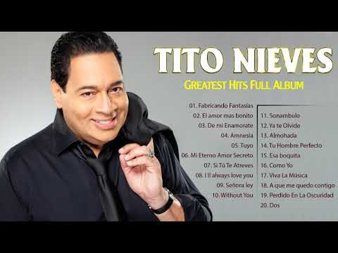 GRANDES EXITOS DE LOS TITO NIEVES. Tito Nieves greatest hits. full album best songs of Tito Nieves