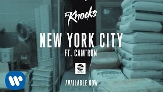 The Knocks - New York City Featuring Cam&#39;ron [Official Audio]