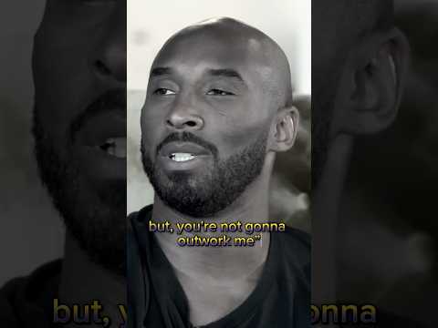 Kobe: “You’re NOT going to outwork me”