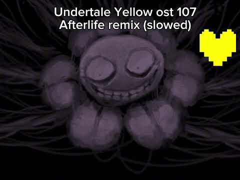 Undertale Yellow ost 107: Afterlife (Slowed)