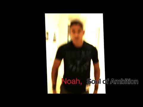 Noah, Soul of Ambition