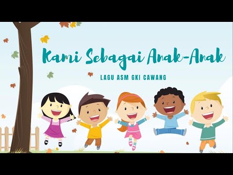 KC 337 Kami Sebagai Anak-Anak - Lagu Sekolah Minggu GKI Cawang