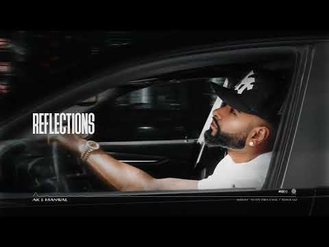AK & Manwal - Reflections (Official Audio)