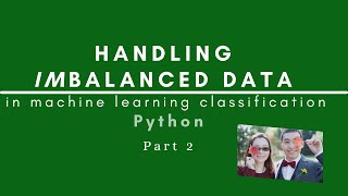 Download the video "Handling Imbalanced Data in machine learning classification (Python) - 2"