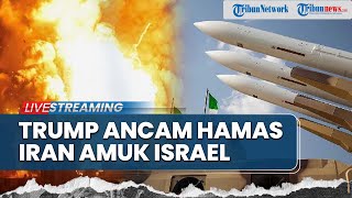 Peringatan Bak Neraka! Trump Mendadak Ancam Hamas, Iran Ngamuk Israel Berulah Langgar Gencatan