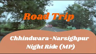 Night Drive Through Satpura Region: Chhindwara to Narsinghpur  #AskDushyant #NextStruggle