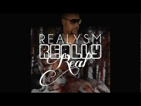 Realysm- Really Real prod by Kuddie Fresh